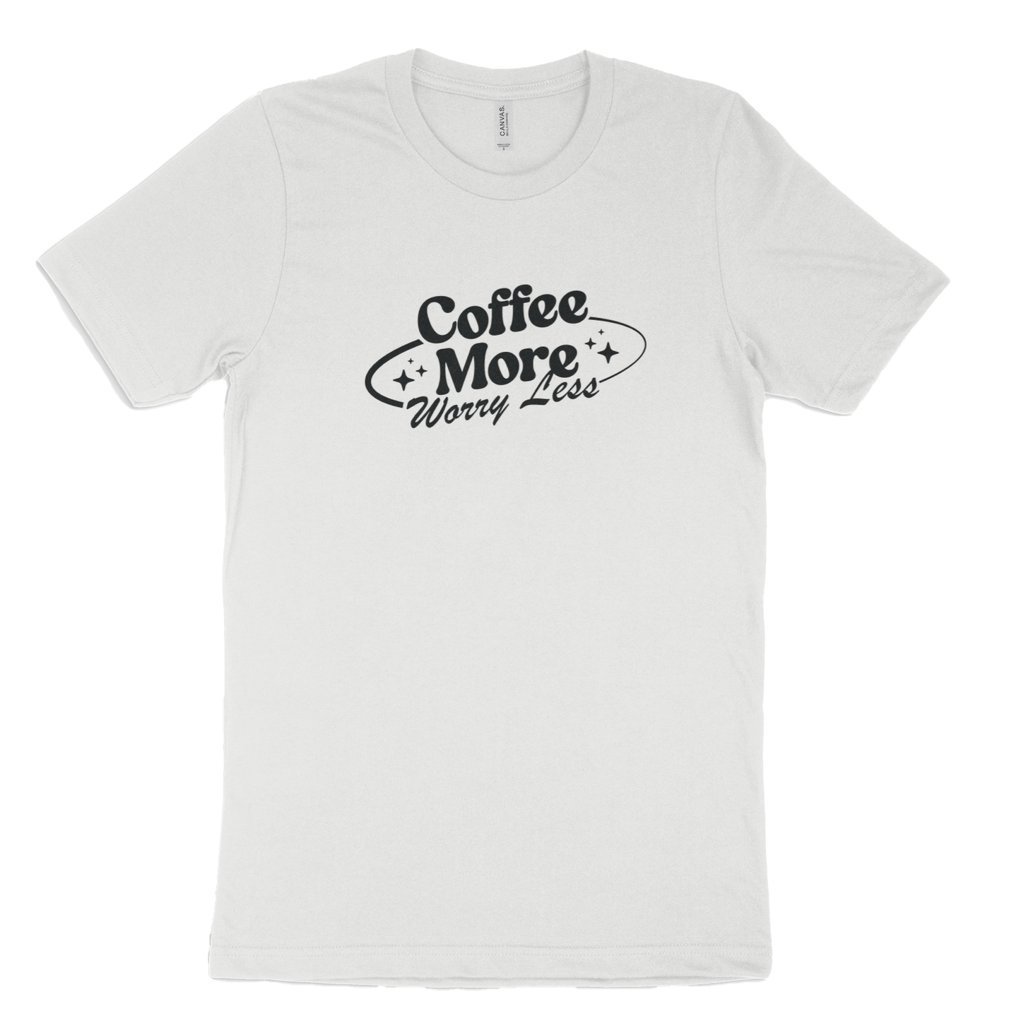 Coffee More Worry Less T-Shirt